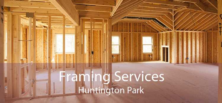 Framing Services Huntington Park